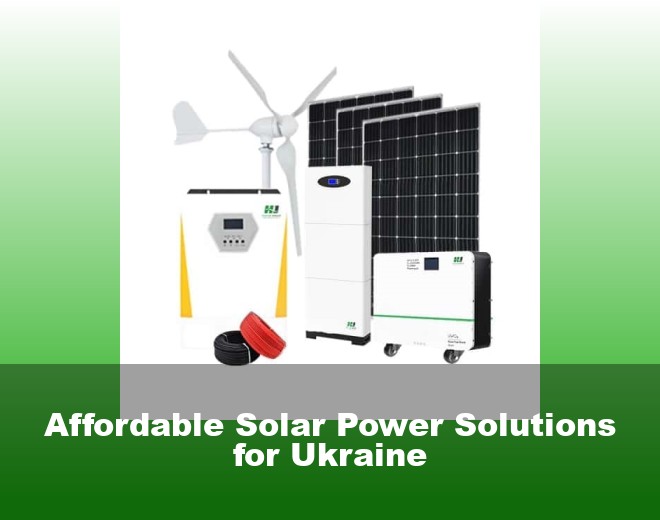 Affordable Solar Power Solutions for Ukraine